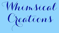 Whimsical Creations