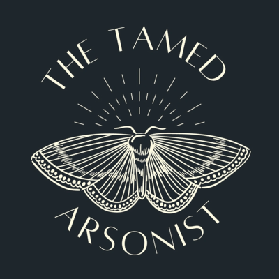 The Tamed Arsonist