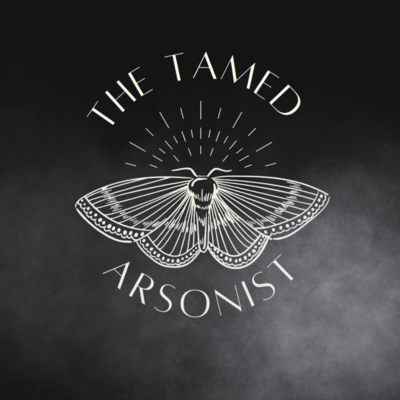 The Tamed Arsonist